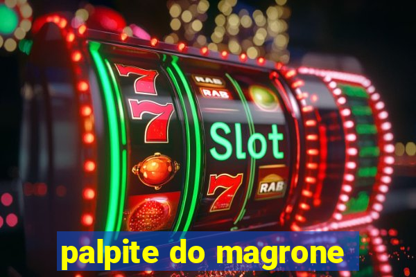 palpite do magrone